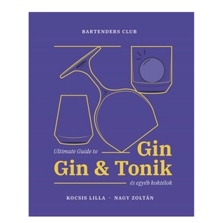 Gin & Gin Tonik és egyéb koktélok könyv - Kocsis Lilla, Nagy Zoltán