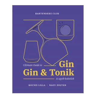 Gin & Gin Tonik és egyéb koktélok könyv - Kocsis Lilla, Nagy Zoltán